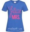 Женская футболка Future mrs Ярко-синий фото