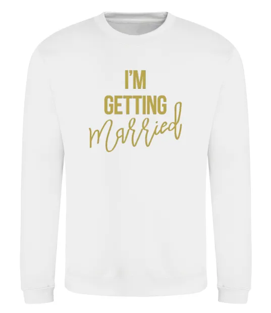 Світшот I am getting married Білий фото