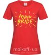 Женская футболка Team bride солнышко Красный фото