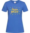 Женская футболка Team bride cонечко Ярко-синий фото
