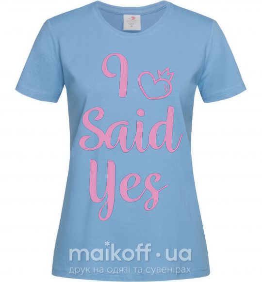 Жіноча футболка I said yes pink - heart Блакитний фото