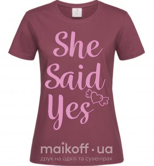 Женская футболка She said yes pink Бордовый фото