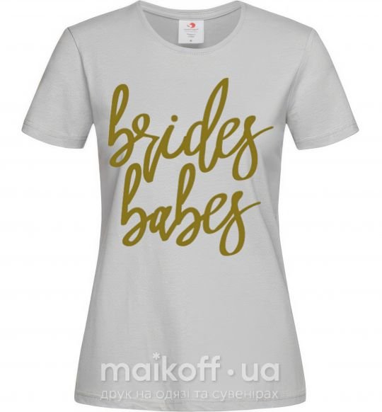 Женская футболка Gold brides babes Серый фото