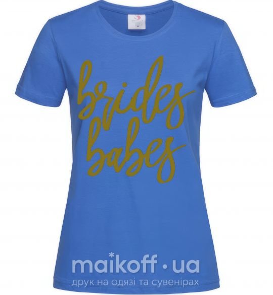 Жіноча футболка Gold brides babes Яскраво-синій фото
