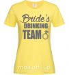Женская футболка Bride's drinking team Лимонный фото
