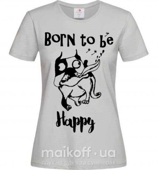 Жіноча футболка Born to be happy Сірий фото