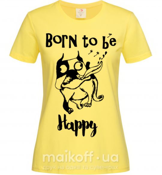 Женская футболка Born to be happy Лимонный фото