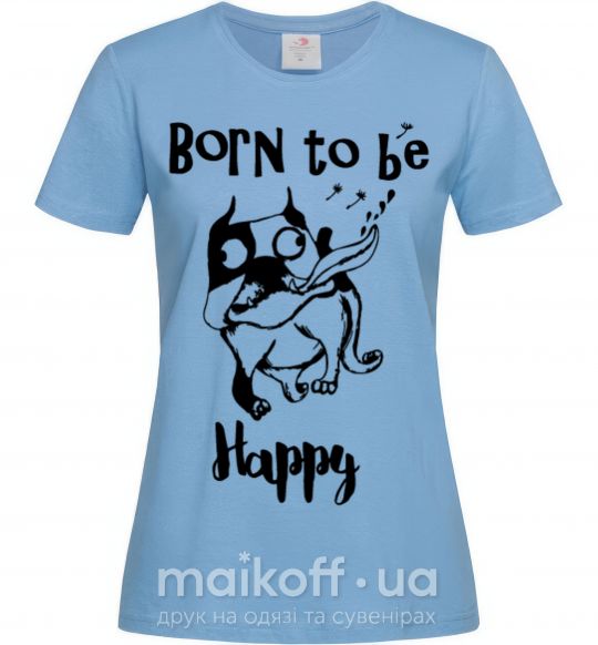 Жіноча футболка Born to be happy Блакитний фото