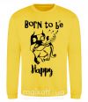 Світшот Born to be happy Сонячно жовтий фото