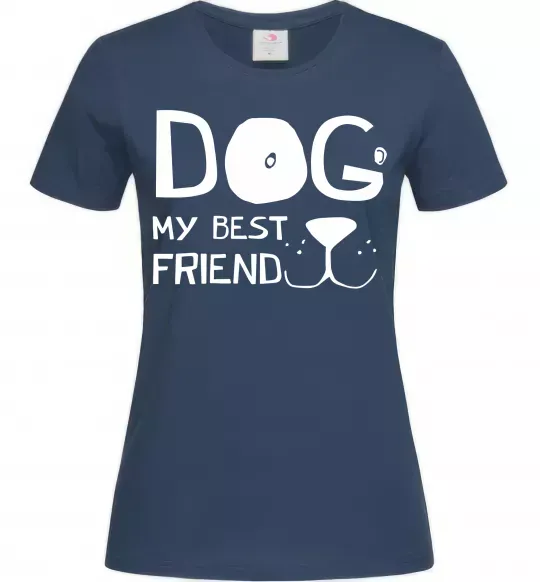 Женская футболка Dog my best friend Темно-синий фото
