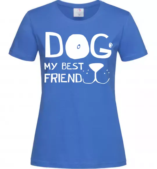 Женская футболка Dog my best friend Ярко-синий фото
