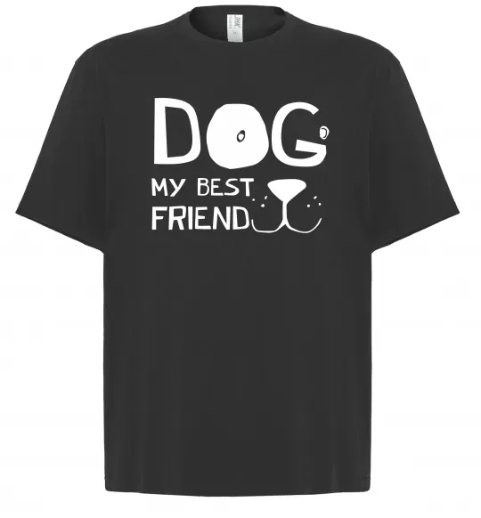 Футболка Оверсайз Dog my best friend Чорний фото