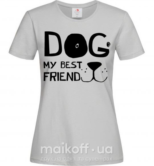 Женская футболка Dog my best friend Серый фото