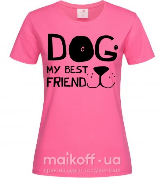 Жіноча футболка Dog my best friend Яскраво-рожевий фото