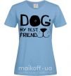 Жіноча футболка Dog my best friend Блакитний фото