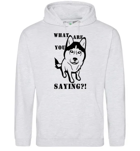 Жіноча толстовка (худі) What are you saying Сірий меланж фото