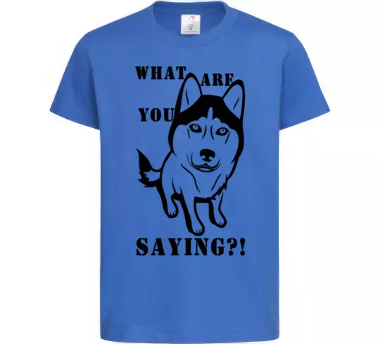 Детская футболка What are you saying Ярко-синий фото