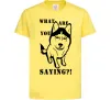 Детская футболка What are you saying Лимонный Детская футболка What are you saying Лимонный фото