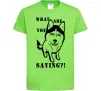 Детская футболка What are you saying Лаймовый Детская футболка What are you saying Лаймовый фото