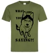 Мужская футболка What are you saying Оливковый Мужская футболка What are you saying Оливковый фото