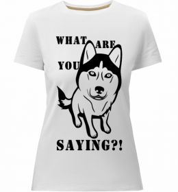 Жіноча преміум футболка What are you saying
