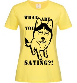 Жіноча футболка What are you saying