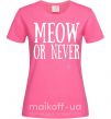 Жіноча футболка Meow or never Яскраво-рожевий фото