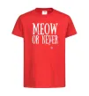 Дитяча футболка Meow or never Червоний фото
