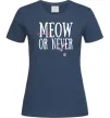 Женская футболка Meow or never Темно-синий Женская футболка Meow or never Темно-синий фото