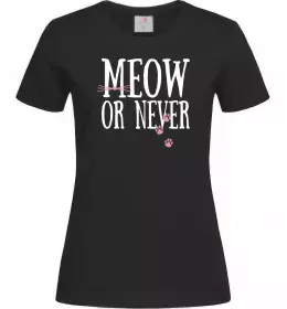 Женская футболка Meow or never Черный фото