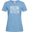 Женская футболка Meow or never Голубой Женская футболка Meow or never Голубой фото