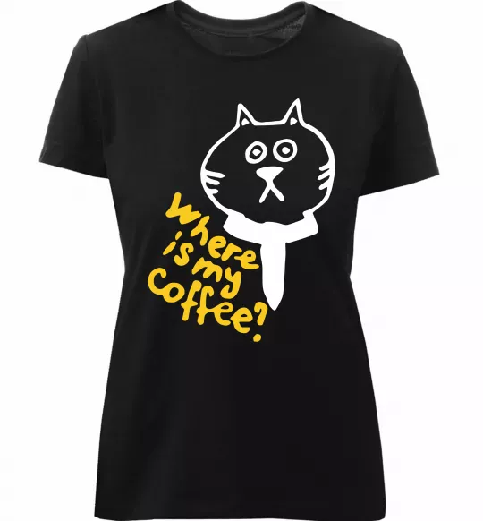 Жіноча преміум футболка Where is my coffee Чорний фото