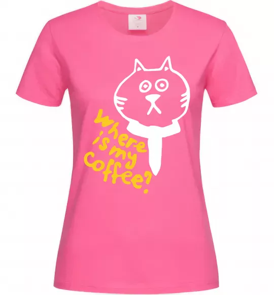 Жіноча футболка Where is my coffee Яскраво-рожевий фото