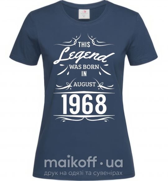 Женская футболка This legend was born in august Темно-синий фото