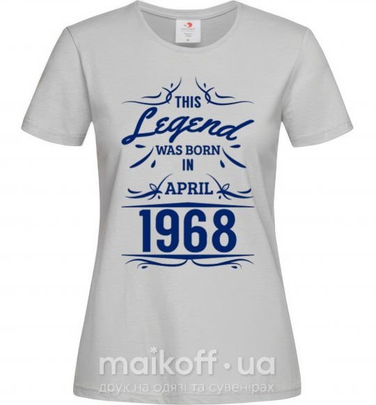 Жіноча футболка This legend was born in april Сірий фото