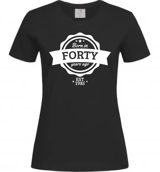 Жіноча футболка Born in forty years ago Чорний фото