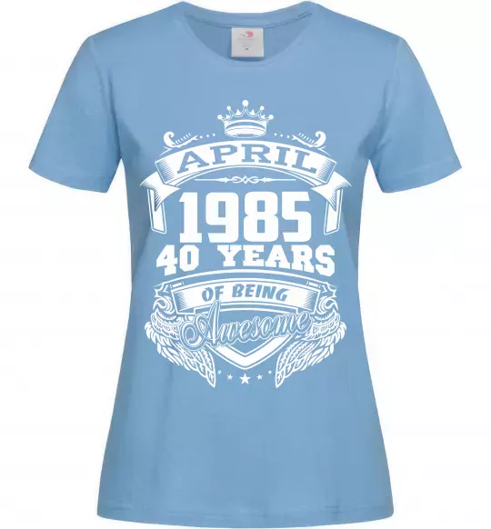 Женская футболка April 1985 awesome Голубой фото