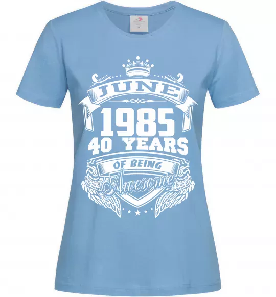 Женская футболка June 1985 awesome Голубой фото