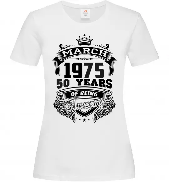 Женская футболка March 1975 awesome Белый фото