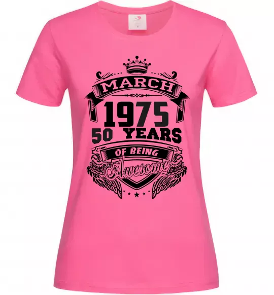 Женская футболка March 1975 awesome Ярко-розовый фото