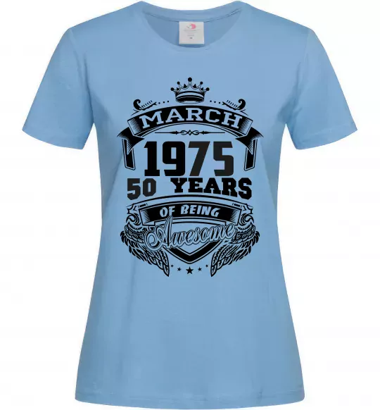 Женская футболка March 1975 awesome Голубой фото