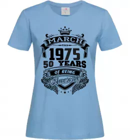 Женская футболка March 1975 awesome Голубой фото