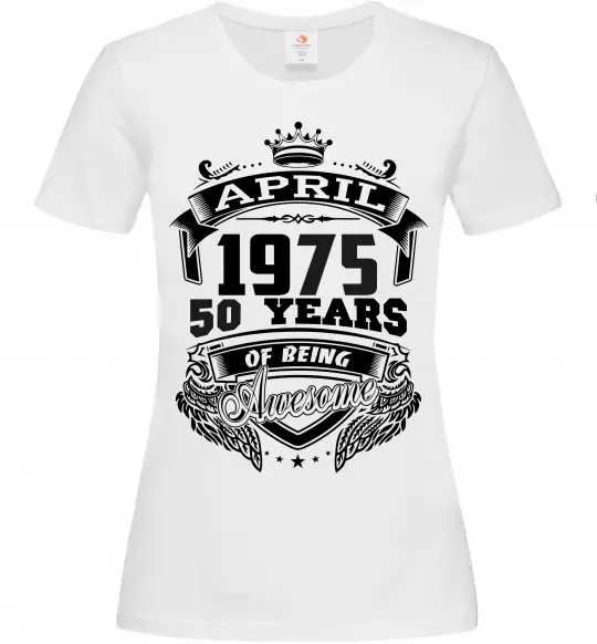 Женская футболка April 1975 awesome Белый фото