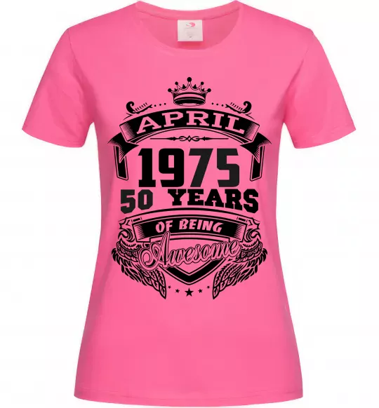 Женская футболка April 1975 awesome Ярко-розовый фото