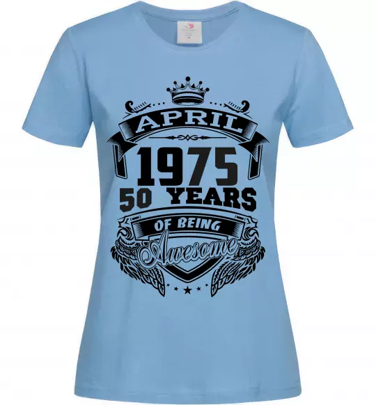 Женская футболка April 1975 awesome Голубой фото