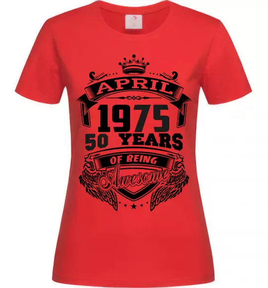 Женская футболка April 1975 awesome Красный фото