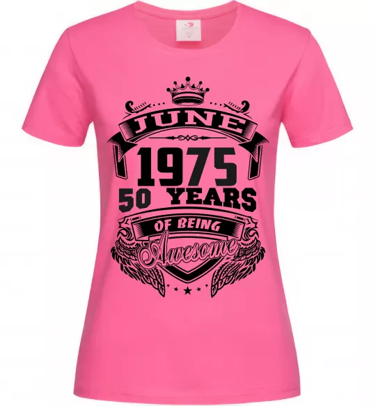 Женская футболка June 1975 awesome Ярко-розовый фото