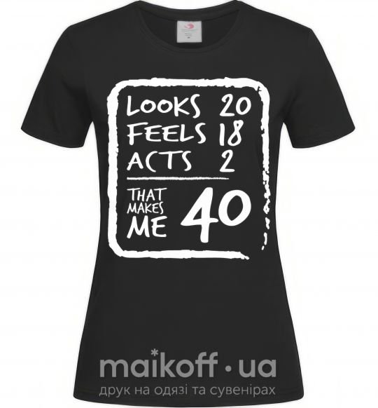Жіноча футболка That makes me 40 Чорний фото