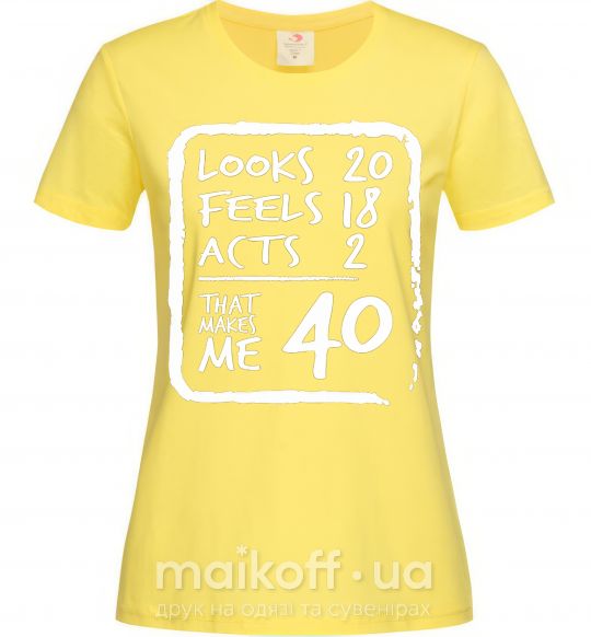 Женская футболка That makes me 40 Лимонный фото