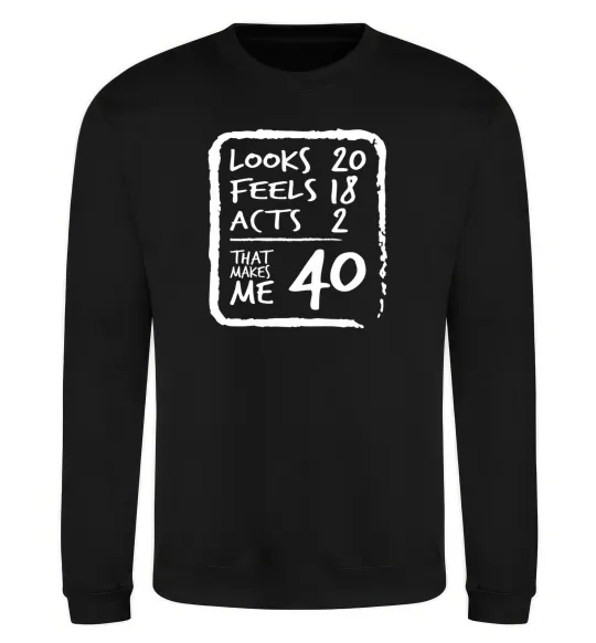 Свитшот That makes me 40 Черный фото